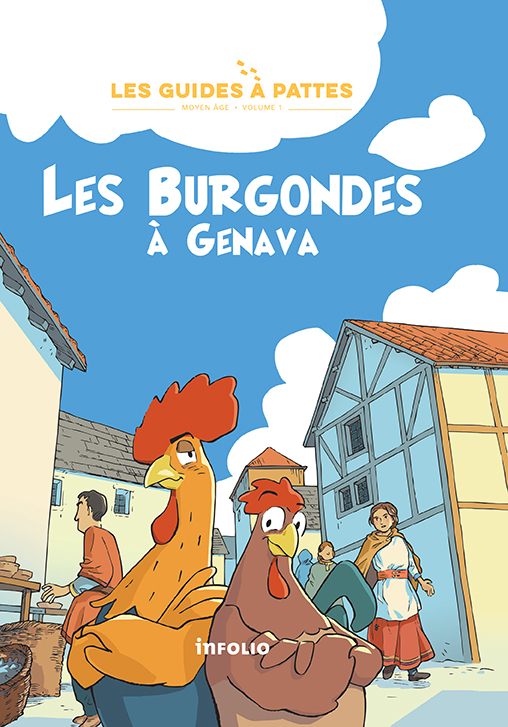 Les Burgondes à Genava Les Guides à pattes - époque du Moyen Age - Volume 1