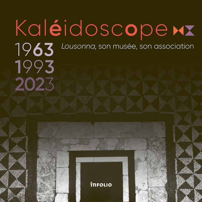 Kaléidoscope. Lousonna, son musée, son association