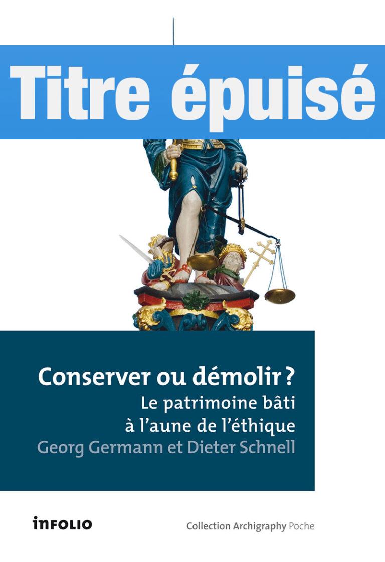 Conserver ou démolir? Le patrimoine bâti à l'aune de l'éthique