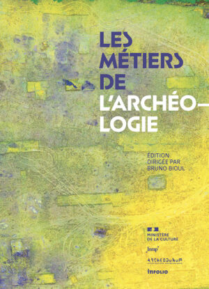 Les métiers de l'archéologie