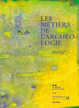 Les métiers de l'archéologie