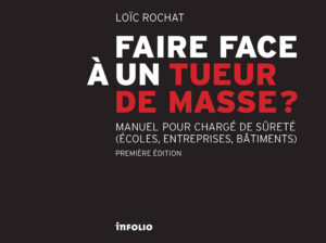 Faire face à un tueur de masse ? Manuel pour chargé de sûreté