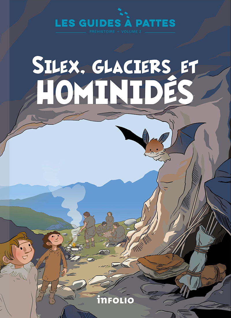Silex, glaciers et hominidés - Préhistoire, volume 2