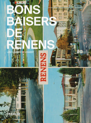 Bons baisers de Renens! Une ville et ses histoires
